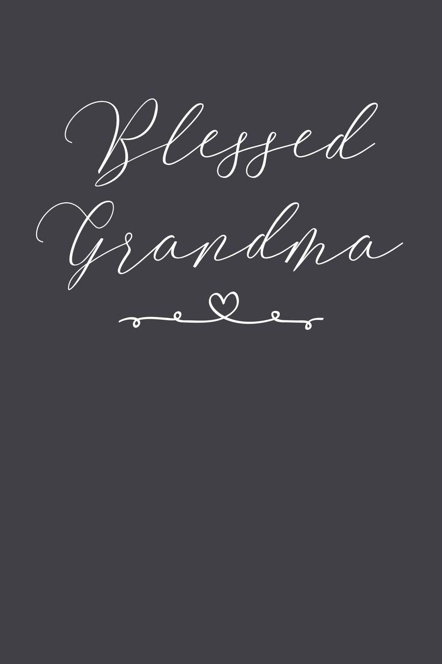 Grandma: Journal, Notebook, And Diary Note Book