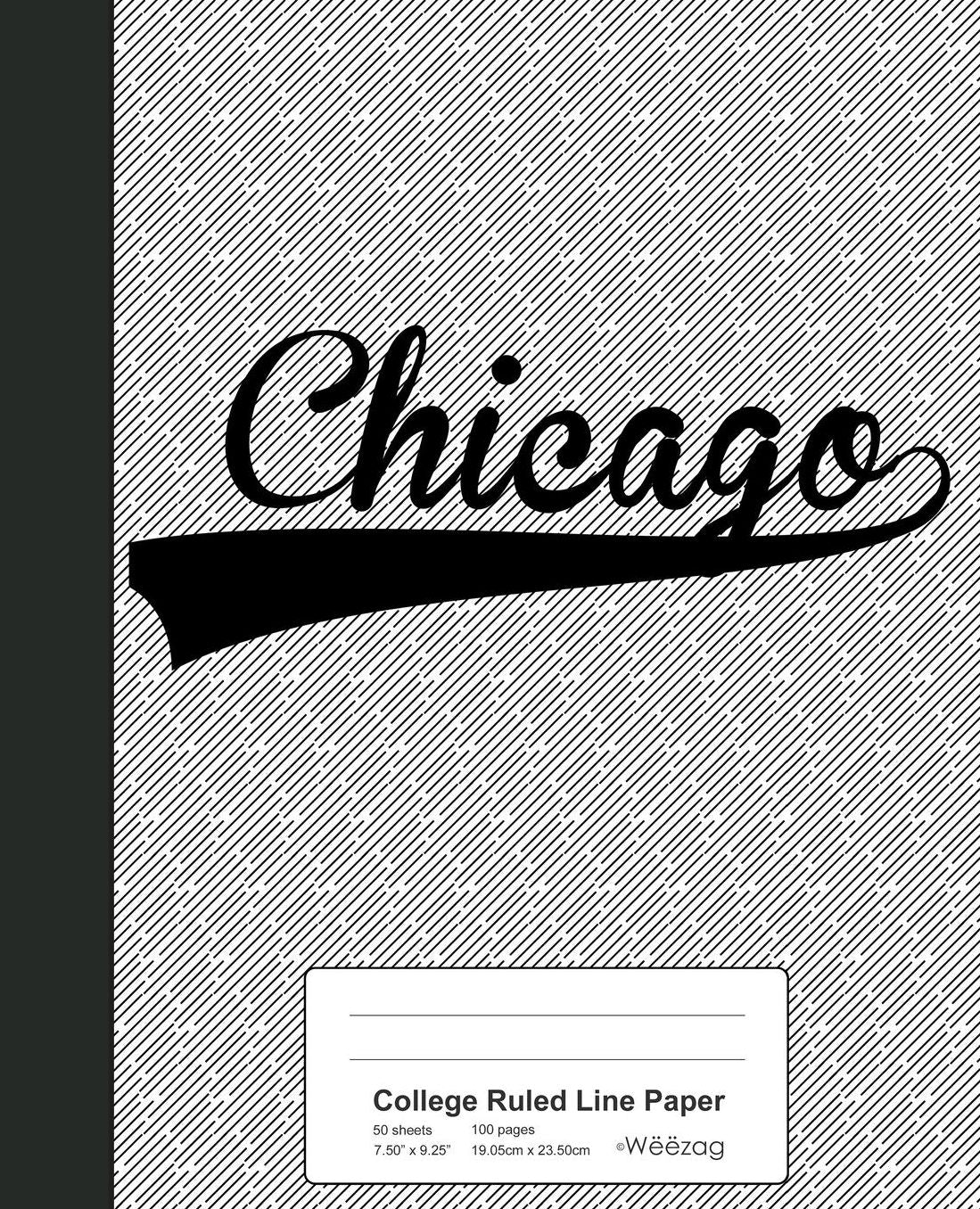 College Ruled Line Paper: CHICAGO Notebook