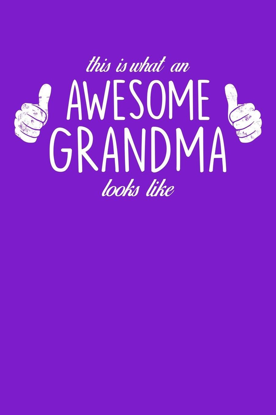 Grandma: Purple Journal, Notebook, And Diary Note Book