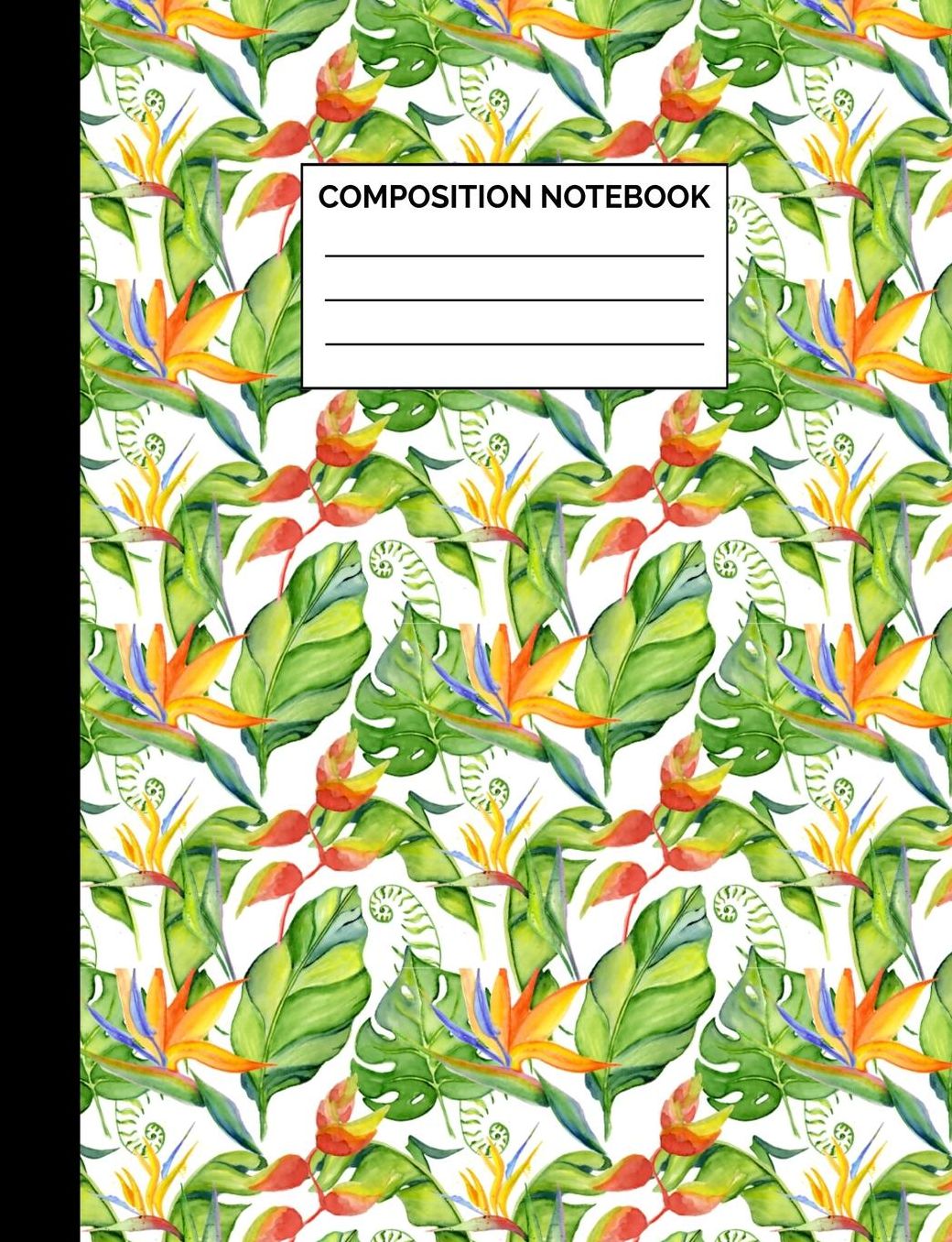 Composition Notebook: Tropical Leaves & Flowers Pattern Wide Ruled Lined Note Book - Pretty Green & White Journal with Lines for Kids, Teens, Students or Teachers to Write In at School, Work, Home, Office - 100 Lined Pages / 50 Sheets - Size 7.44 x 9.69