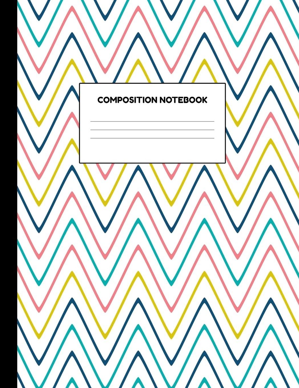 Composition Notebook: Wide Ruled Paper Notebook Journal - Blank Lined Workbook for Teens Kids Students Girls for Home School College for Writing Notes