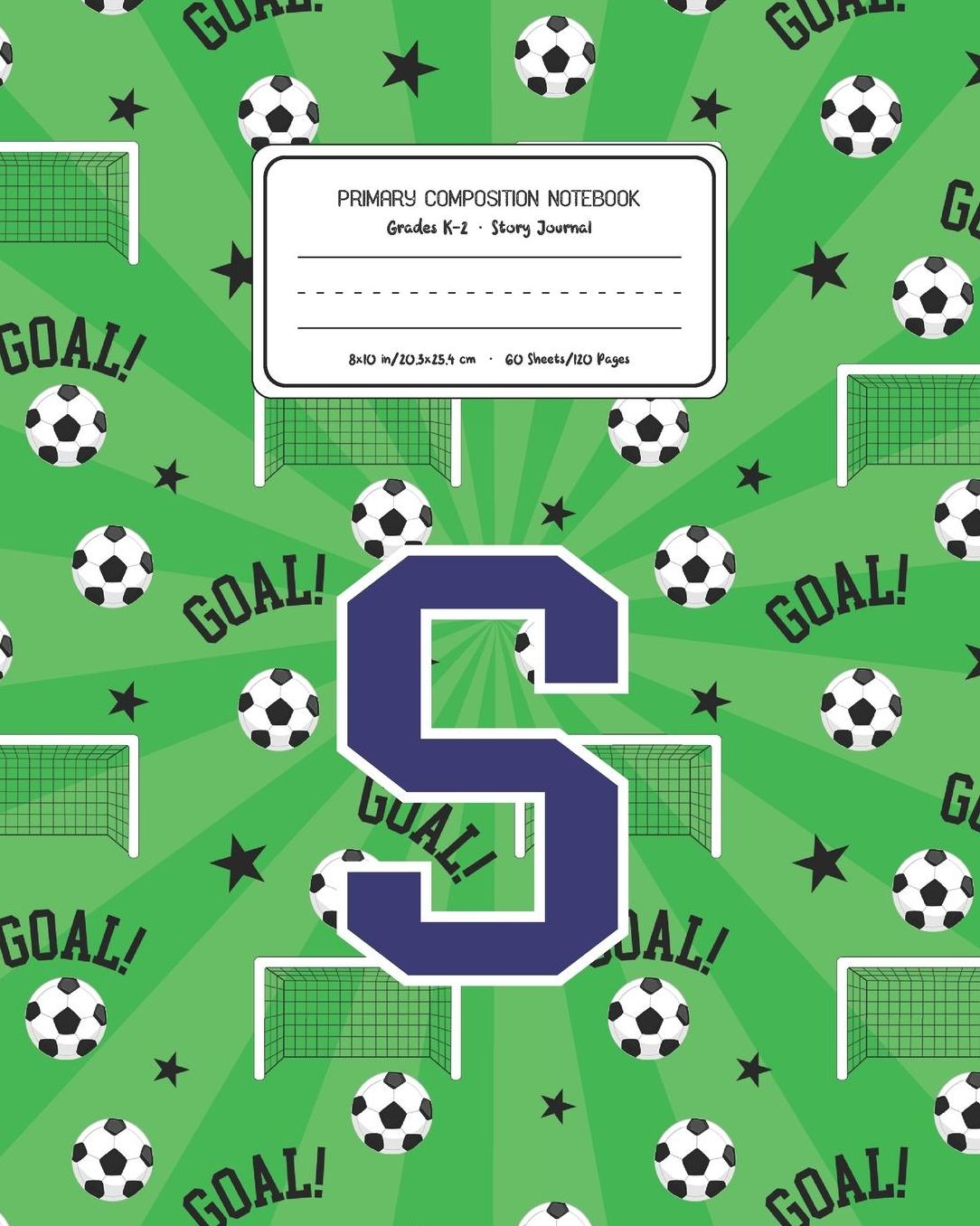 Primary Composition Notebook Grades K-2 Story Journal S: Soccer Pattern Primary Composition Book Letter S Personalized Lined Draw and Write Handwriting Paper Picture Space and Dashed Midline Notebook for Boys Exercise Book for Kids Back to School Preschoo