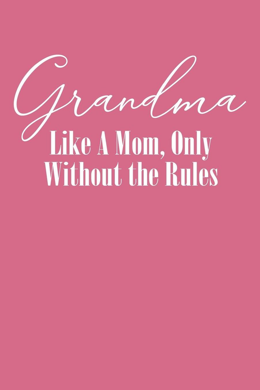 Grandma: Pink Journal, Notebook, And Diary Note Book