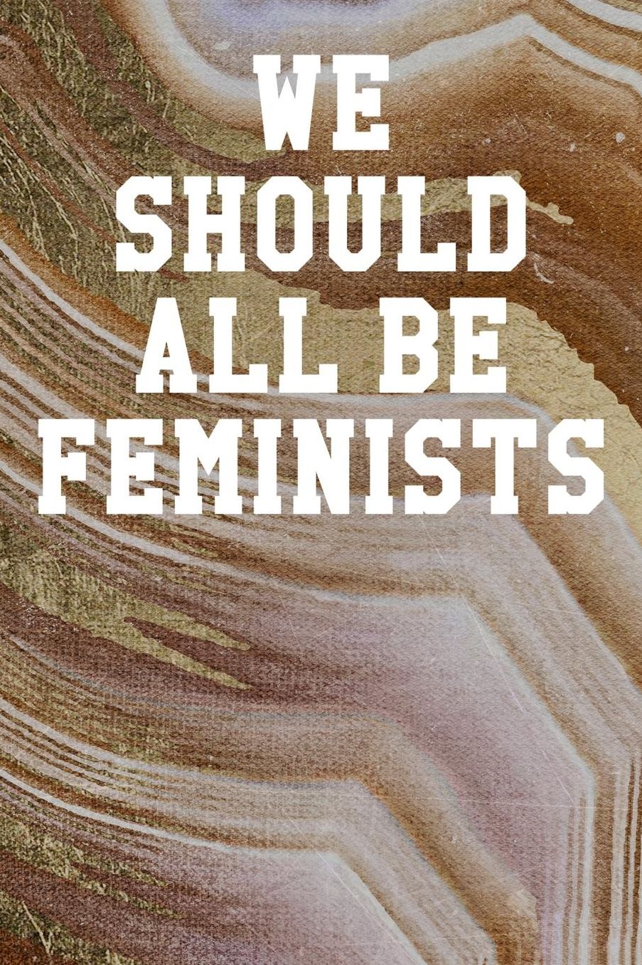 We Should All Be Feminists: College Ruled Notebook 6x9 120 Pages