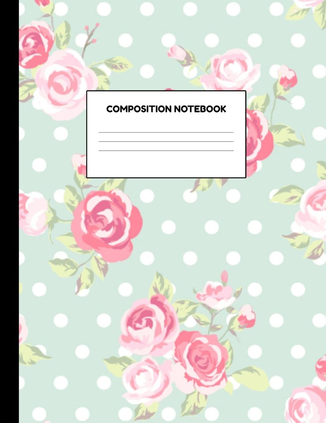 Composition Notebook: Wide Ruled Paper Notebook Journal - Blank Lined Workbook for Teens Kids Students Girls for Home School College for Writing Notes