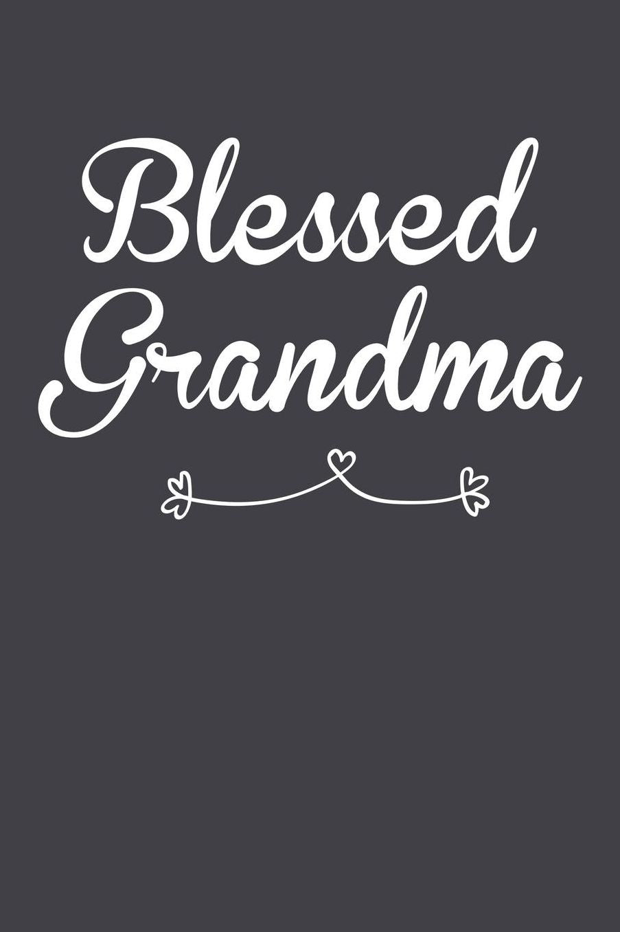 Grandma: Journal, Notebook, And Diary Note Book