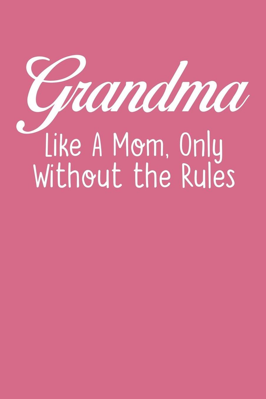 Grandma: Pink Journal, Notebook, And Diary Note Book