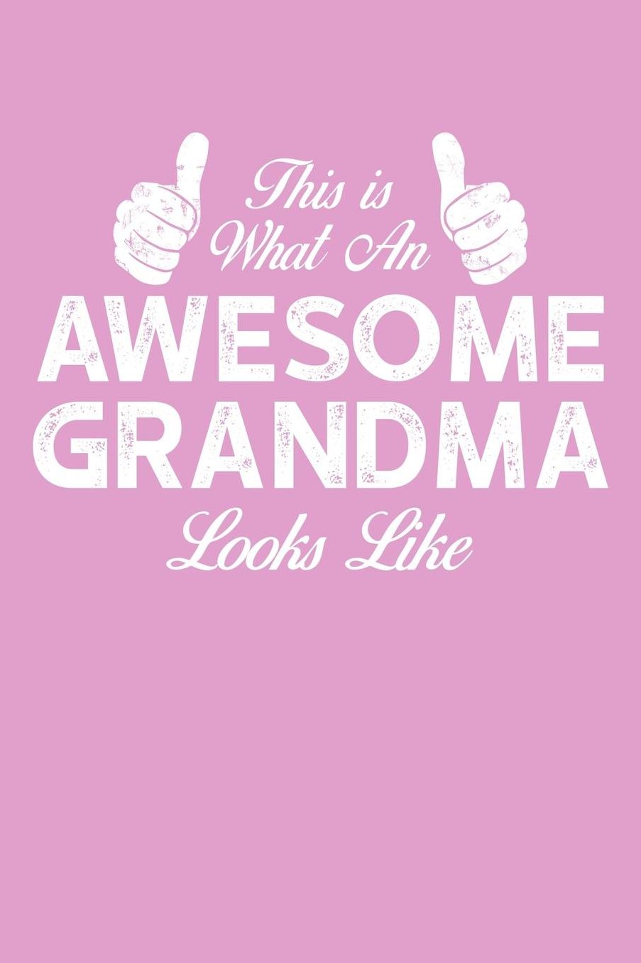 Grandma: Pink Journal, Notebook, And Diary Note Book