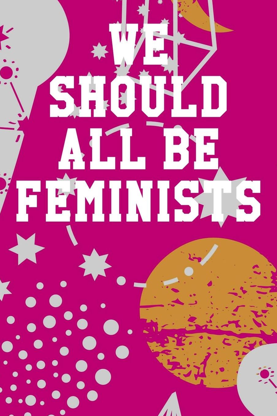We Should All Be Feminists: College Ruled Notebook 6x9 120 Pages