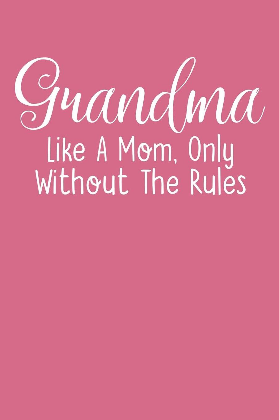 Grandma: Pink Journal, Notebook, And Diary Note Book