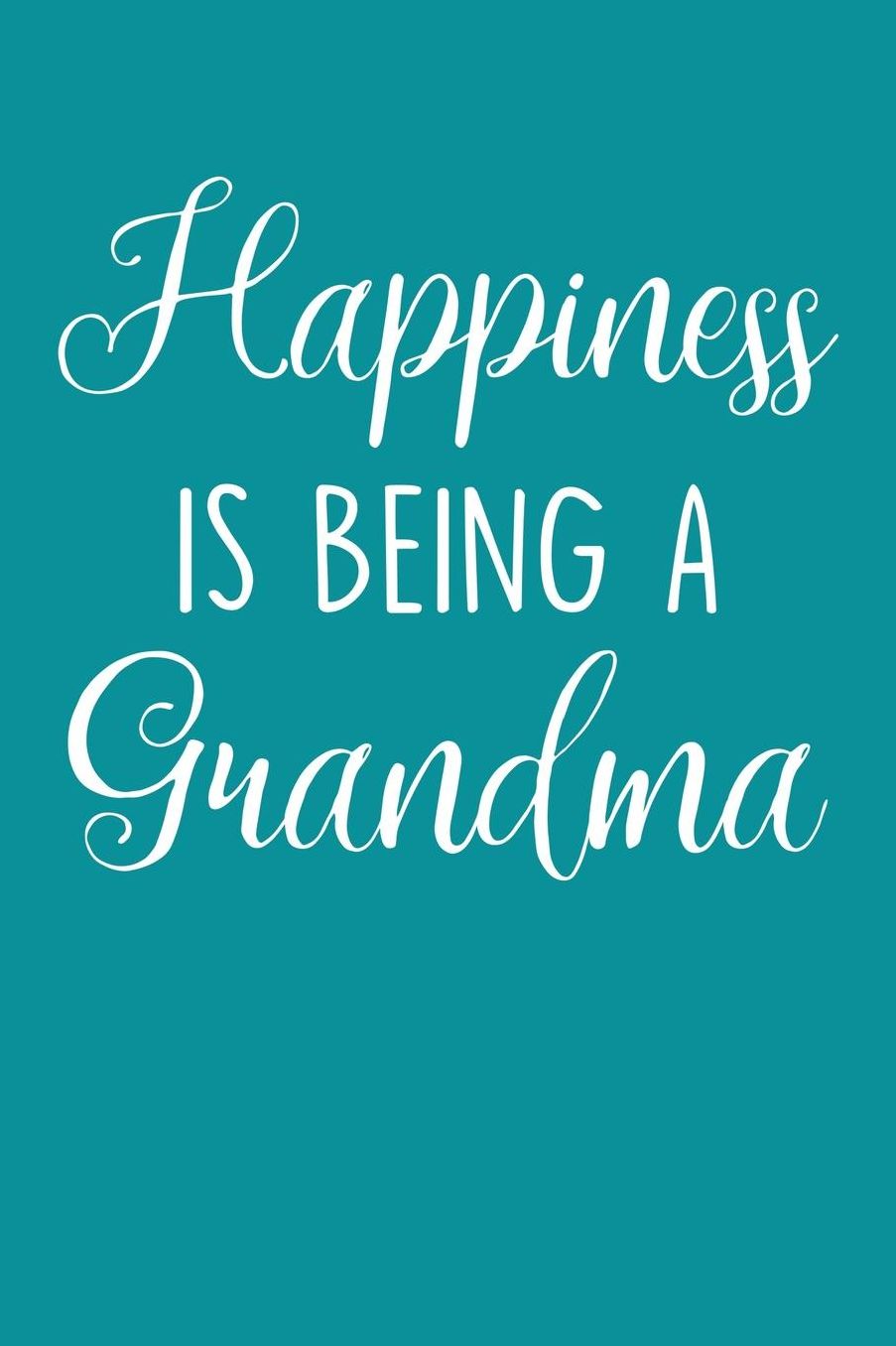 Grandma: Teal Turquoise Journal, Notebook, And Diary Note Book