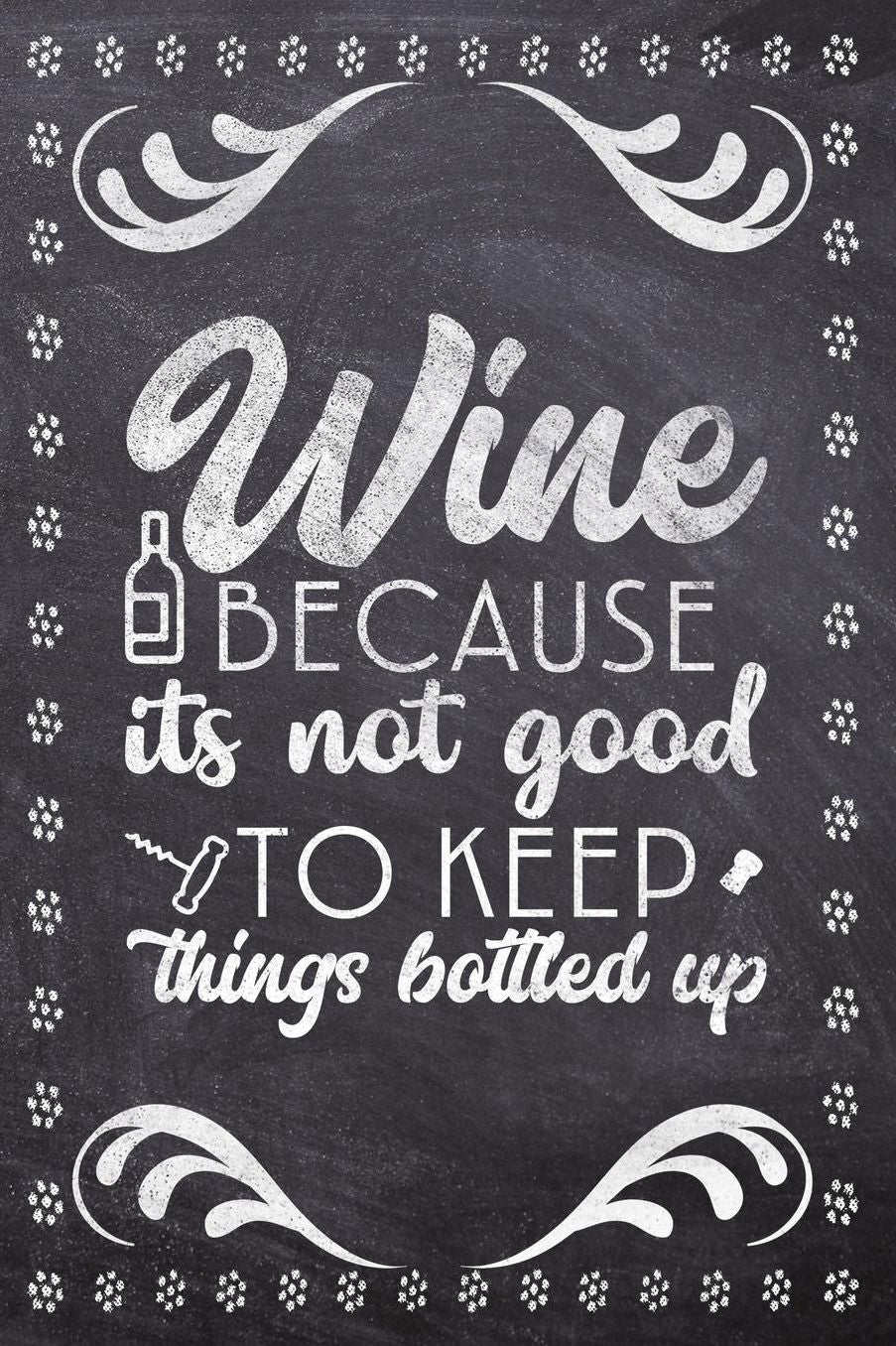 Wine Because Its Not Good To Keep Things Bottled Up: Wine Tasting Review/Score Handbook, Journal and Adult Coloring Book (3 Books in 1) - Compact Size 6x9 (124 Pages) Notebook for Journaling, Colouring, Writing Notes, Thoughts, Ideas, Reminders and More