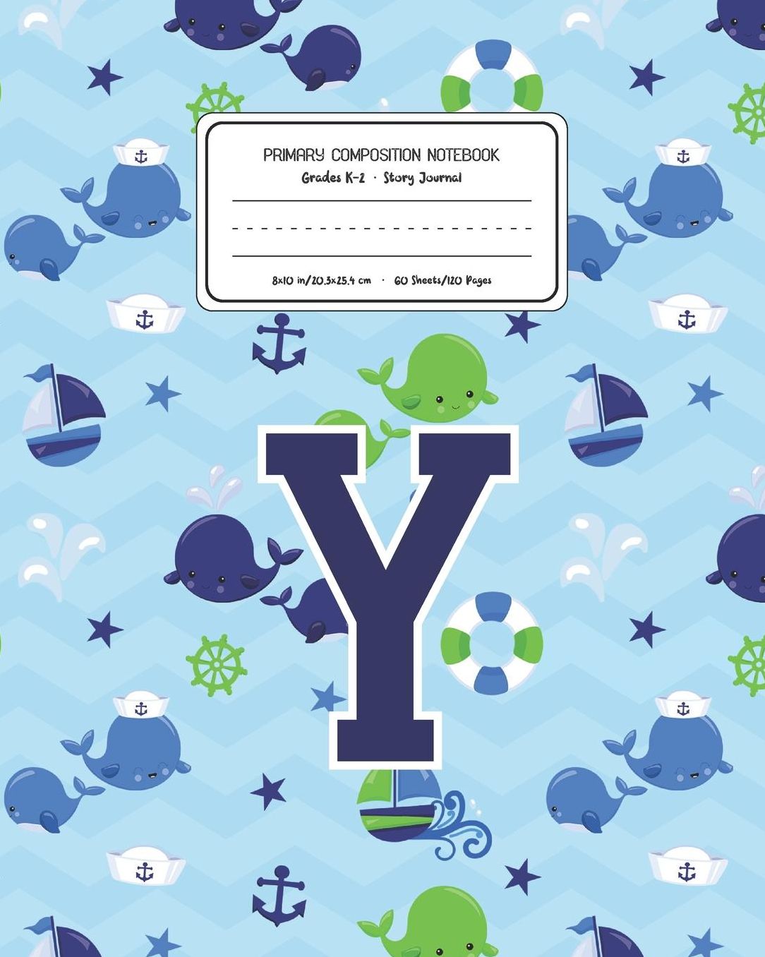 Primary Composition Notebook Grades K-2 Story Journal Y: Whale Animal Pattern Primary Composition Book Letter Y Personalized Lined Draw and Write Handwriting Paper Picture Space and Dashed Midline Notebook for Boys Exercise Book for Kids Back to School Pr