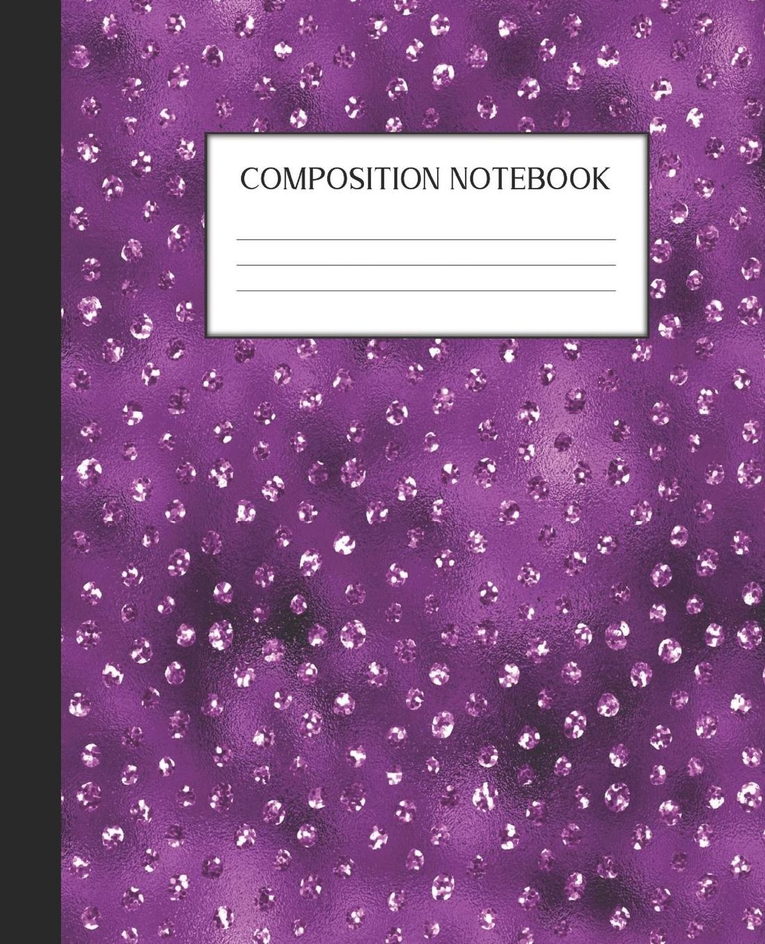 Composition Notebook: Wide Ruled Notebook Purple Glam Lined Journal 100 Pages 7.5 x 9.25 School Subject Book Notes Student Gift Kids Teenager Adult Teacher