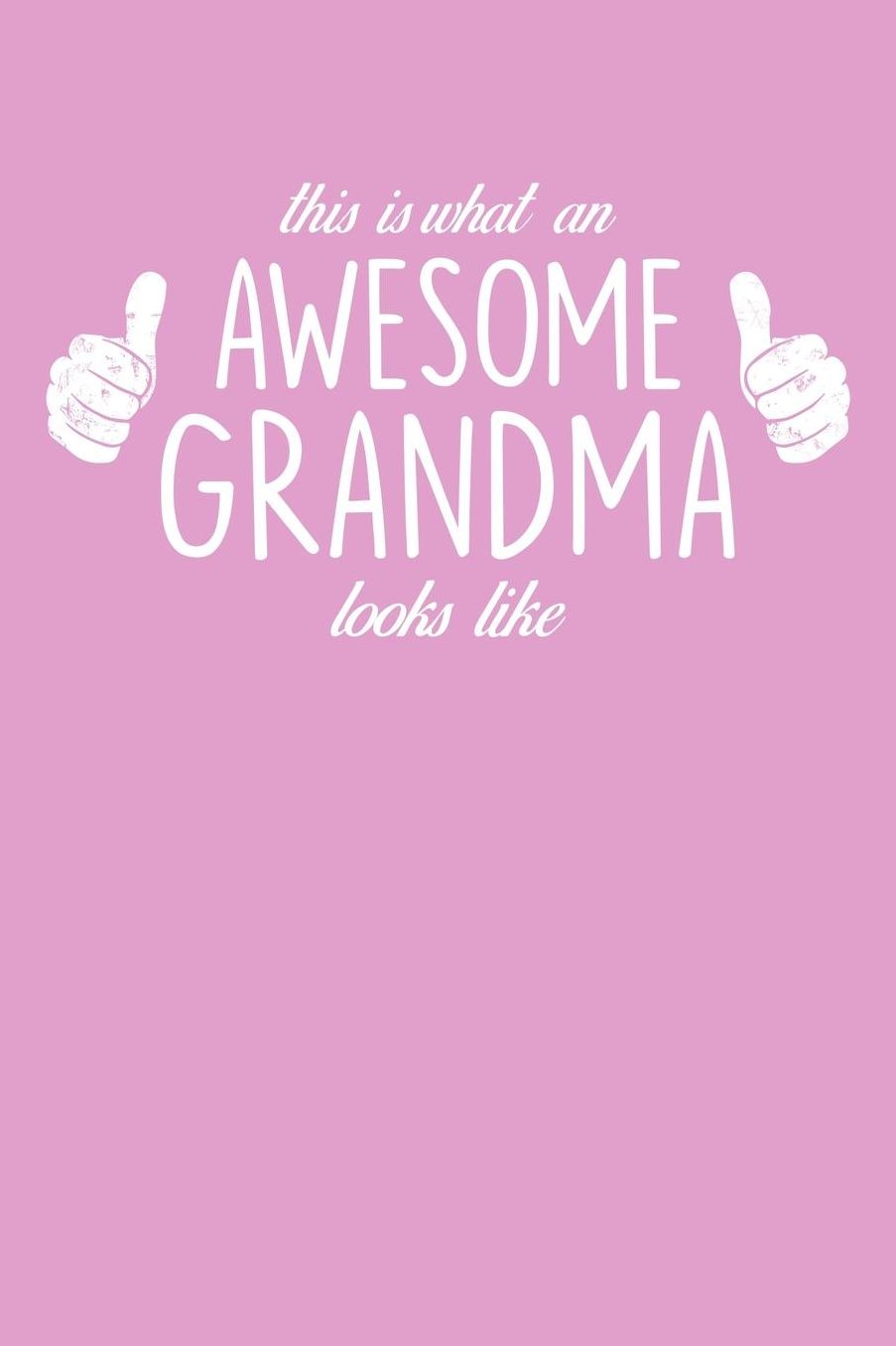 Grandma: Pink Journal, Notebook, And Diary Note Book