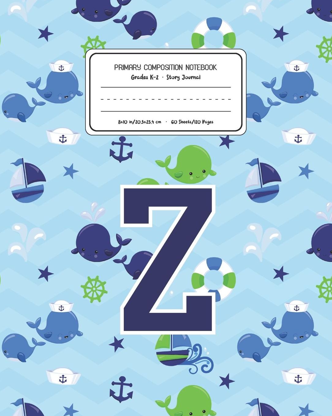 Primary Composition Notebook Grades K-2 Story Journal Z: Whale Animal Pattern Primary Composition Book Letter Z Personalized Lined Draw and Write Handwriting Paper Picture Space and Dashed Midline Notebook for Boys Exercise Book for Kids Back to School Pr