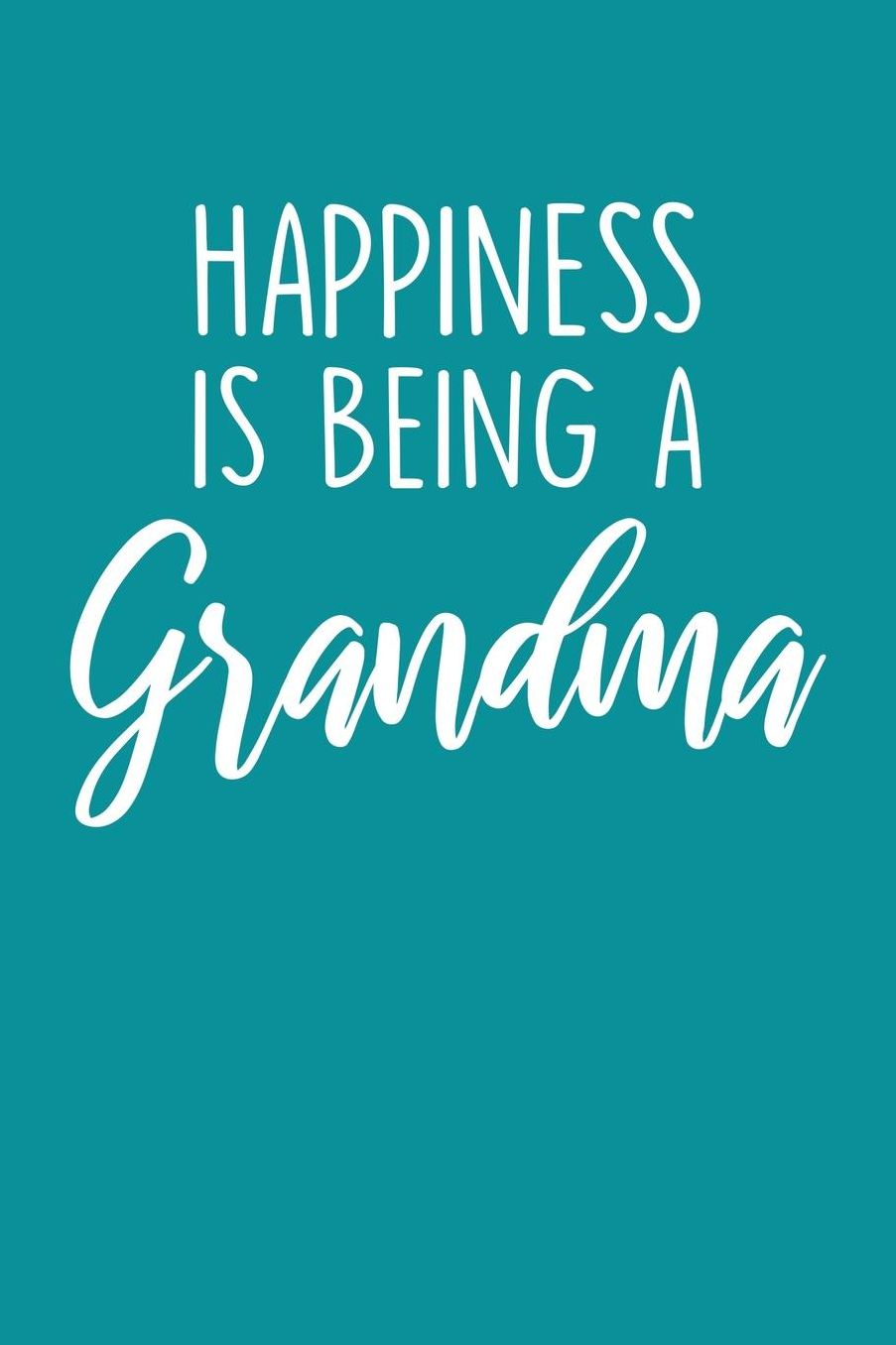 Grandma: Teal Turquoise Journal, Notebook, And Diary Note Book