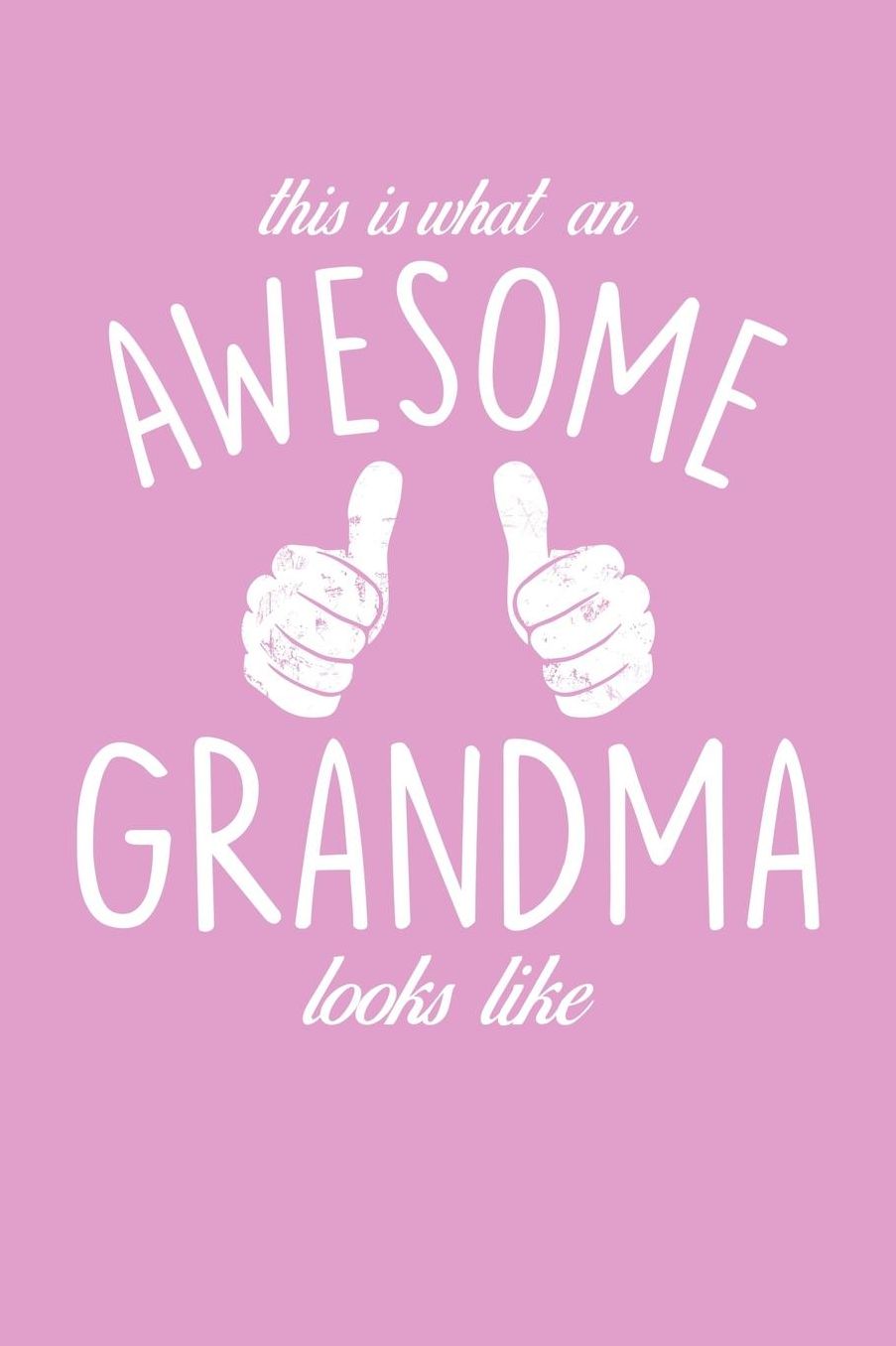 Grandma: Pink Journal, Notebook, And Diary Note Book