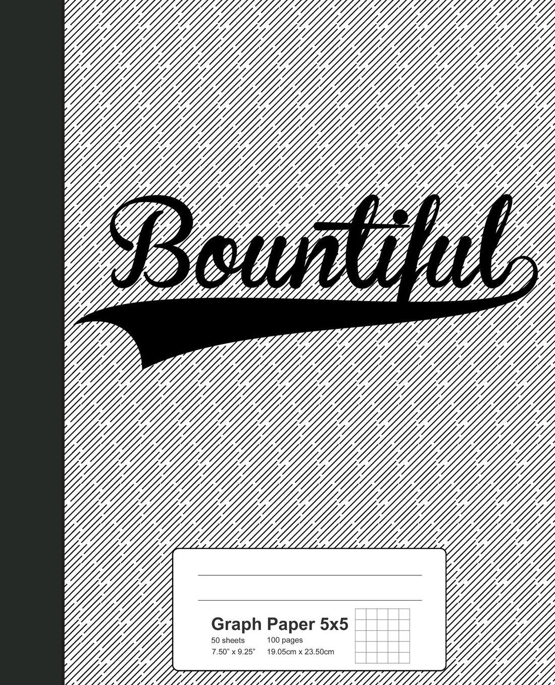 Graph Paper 5x5: BOUNTIFUL Notebook