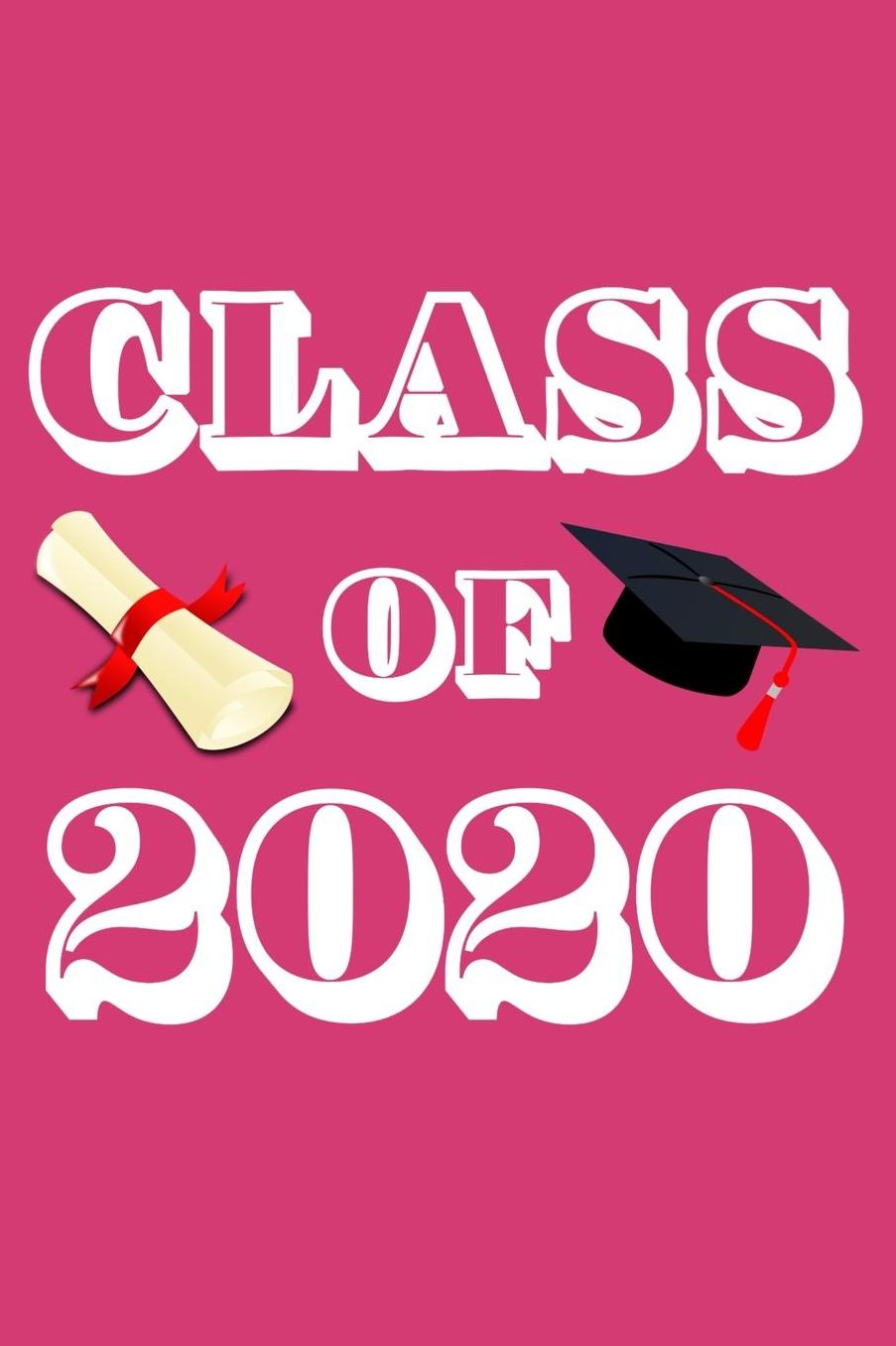 Class of 2020: Weekly Planner, 6 x 9 Notebook, 120 lined pages, Pink