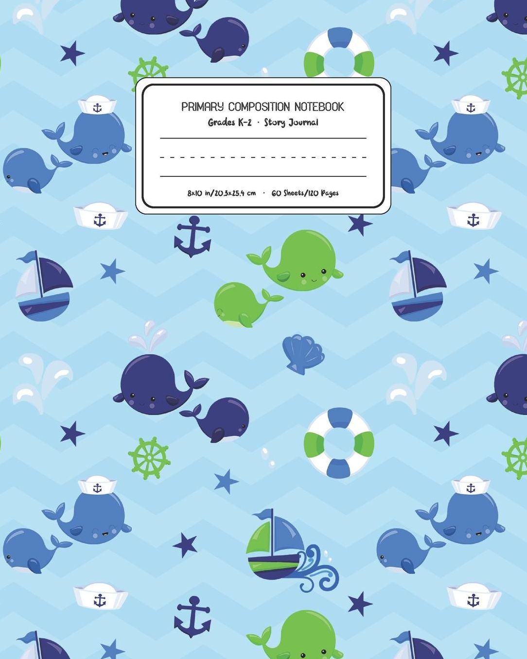 Primary Composition Notebook Grades K-2 Story Journal: Whale Animal Pattern Primary Composition Book Personalized Lined Draw and Write Handwriting Paper Picture Space and Dashed Midline Notebook for Boys Exercise Book for Kids Back to School Preschool