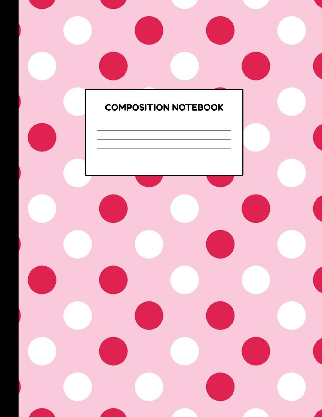 Composition Notebook: Wide Ruled Paper Notebook Journal - Blank Lined Workbook for Teens Kids Students Girls for Home School College for Writing Notes