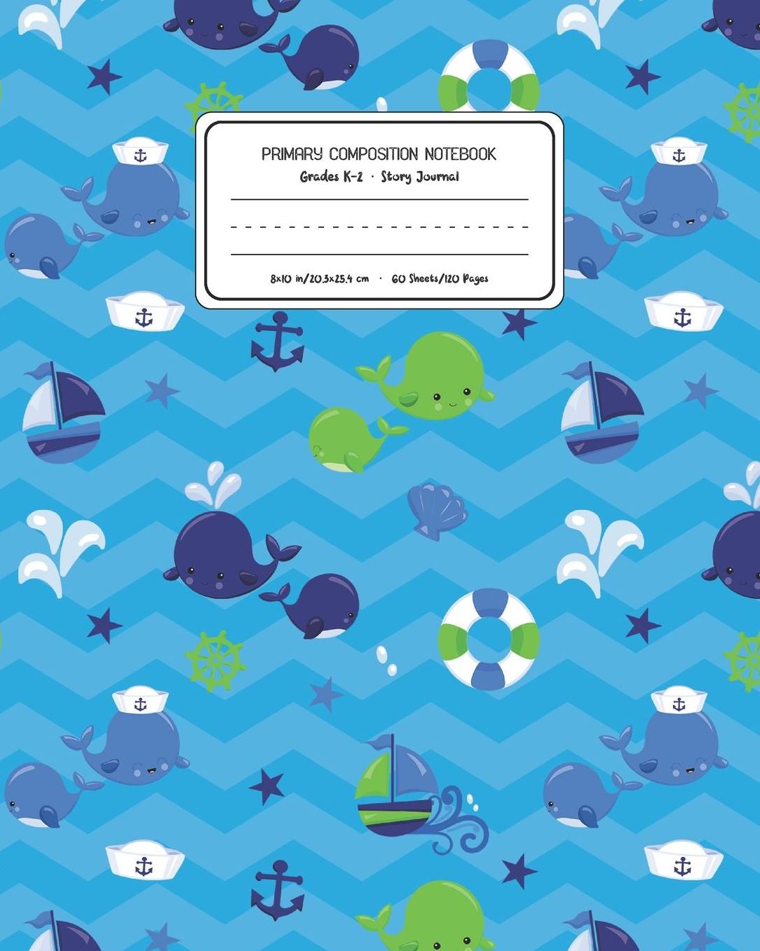 Primary Composition Notebook Grades K-2 Story Journal: Whale Animal Pattern Primary Composition Book Personalized Lined Draw and Write Handwriting Paper Picture Space and Dashed Midline Notebook for Boys Exercise Book for Kids Back to School Preschool