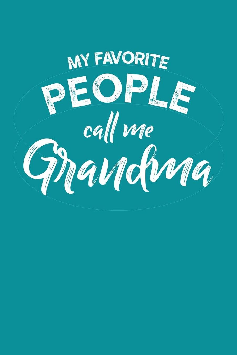Grandma: Teal Turquoise Journal, Notebook, And Diary Note Book
