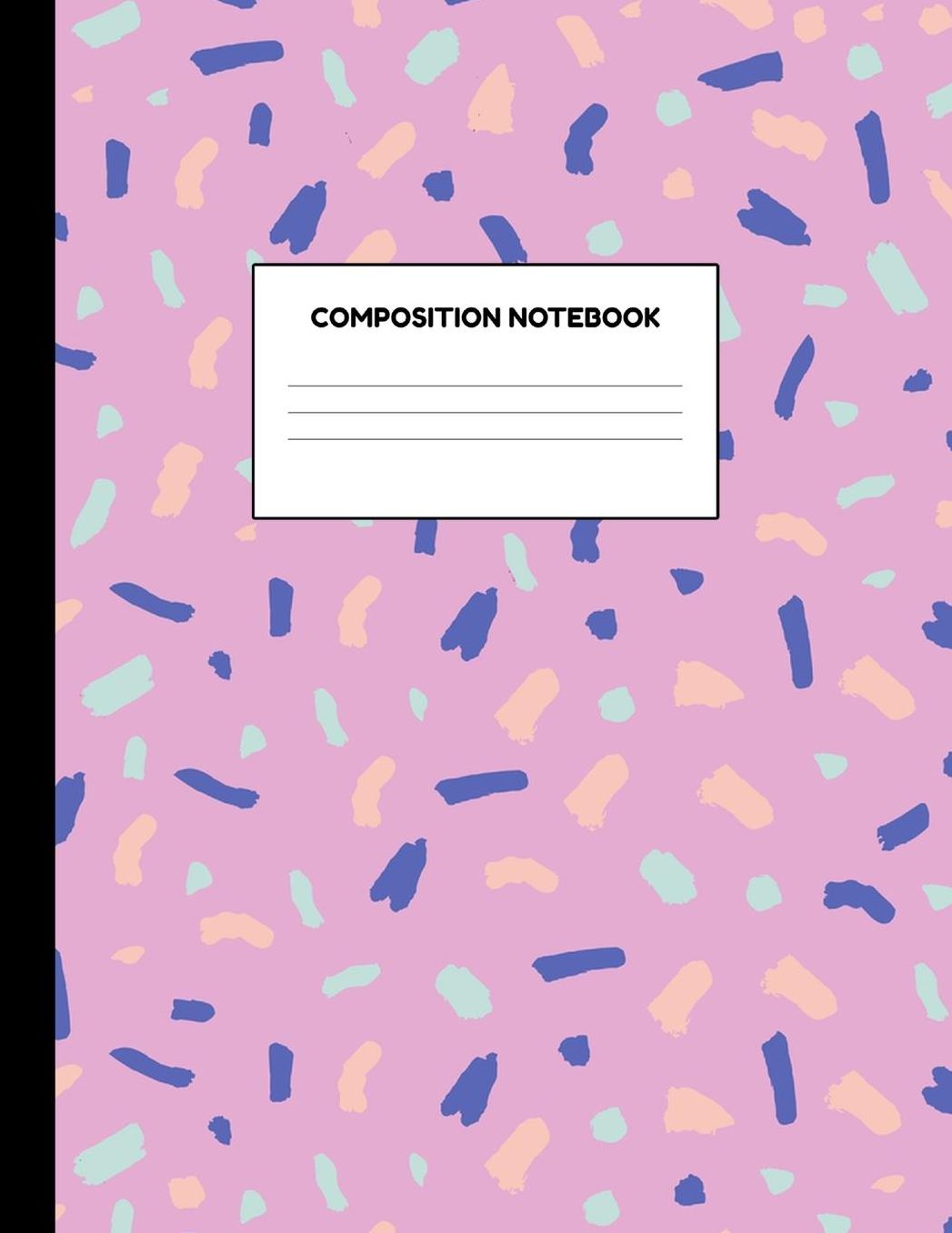 Composition Notebook: Wide Ruled Paper Notebook Journal - Blank Lined Workbook for Teens Kids Students Girls for Home School College for Writing Notes