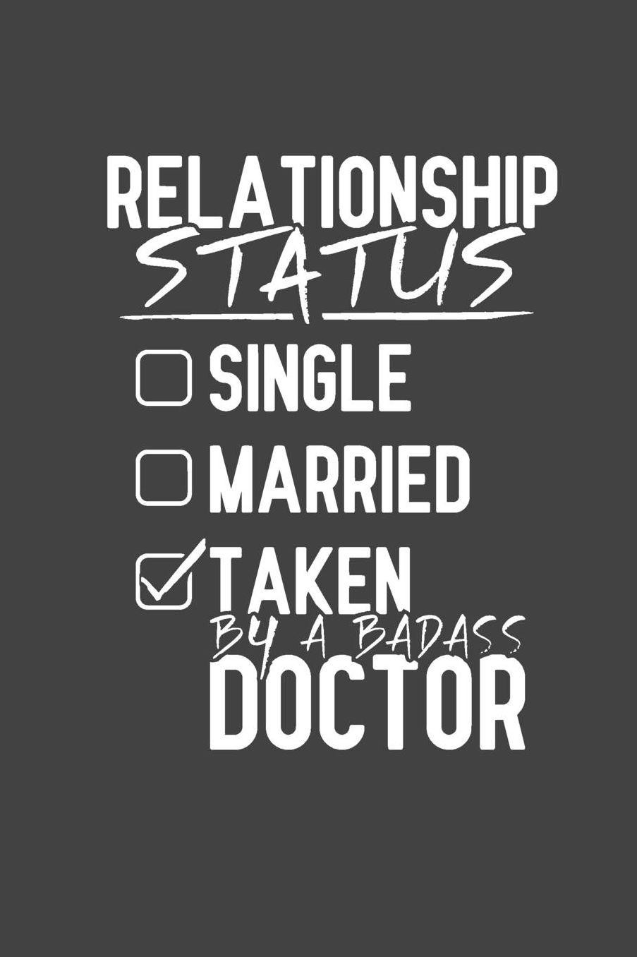 Relationship Status: Gag Blank Lined Doctor Notebook for Doctors & Future Doctors 6x9 Inch 120 Pages