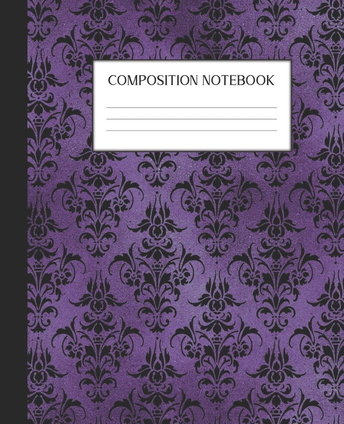 Composition Notebook: Wide Ruled Notebook Purple Gothic Lined Journal 100 Pages 7.5 x 9.25 School Subject Book Notes Student Gift Kids Teenager Adult Teacher