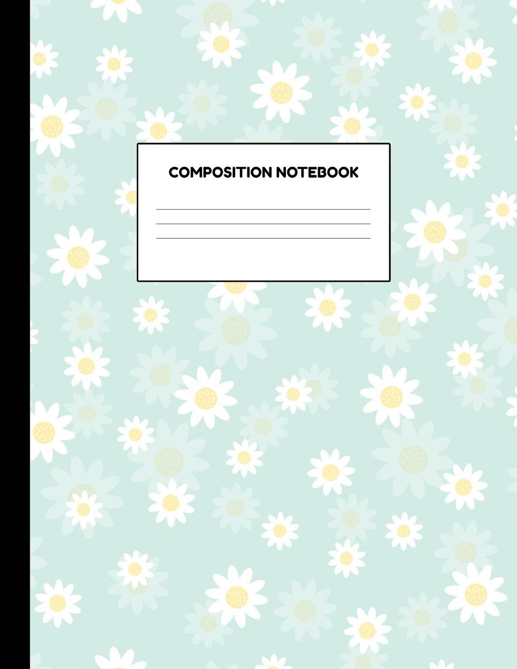 Composition Notebook: Wide Ruled Paper Notebook Journal - Blank Lined Workbook for Teens Kids Students Girls for Home School College for Writing Notes