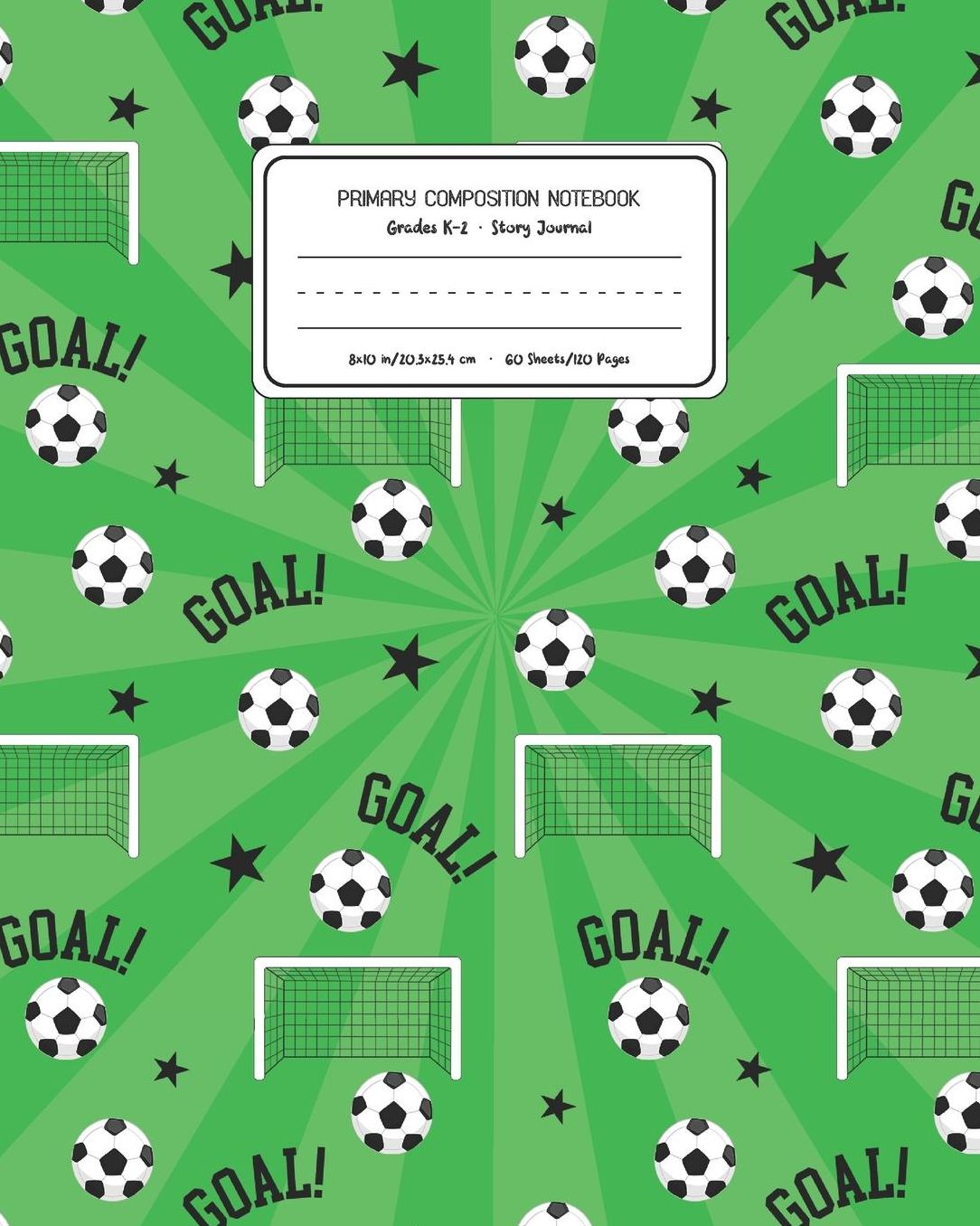Primary Composition Notebook Grades K-2 Story Journal: Soccer Pattern Primary Composition Book Personalized Lined Draw and Write Handwriting Paper Picture Space and Dashed Midline Notebook for Boys Exercise Book for Kids Back to School Preschool Kinde