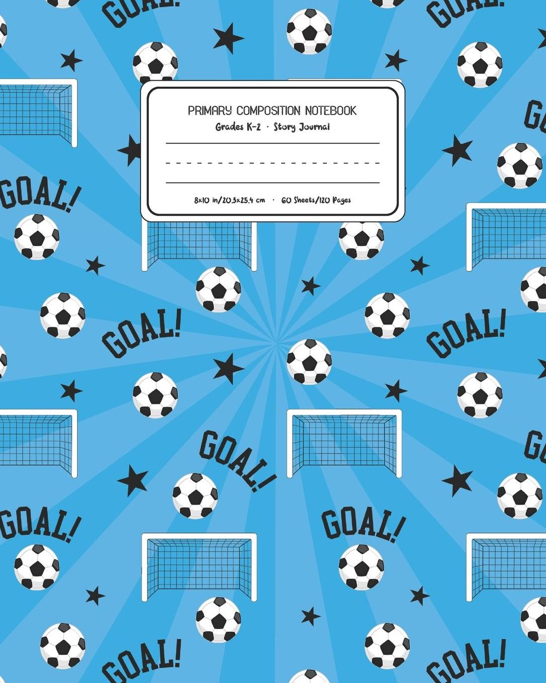 Primary Composition Notebook Grades K-2 Story Journal: Soccer Pattern Primary Composition Book Personalized Lined Draw and Write Handwriting Paper Picture Space and Dashed Midline Notebook for Boys Exercise Book for Kids Back to School Preschool Kinde