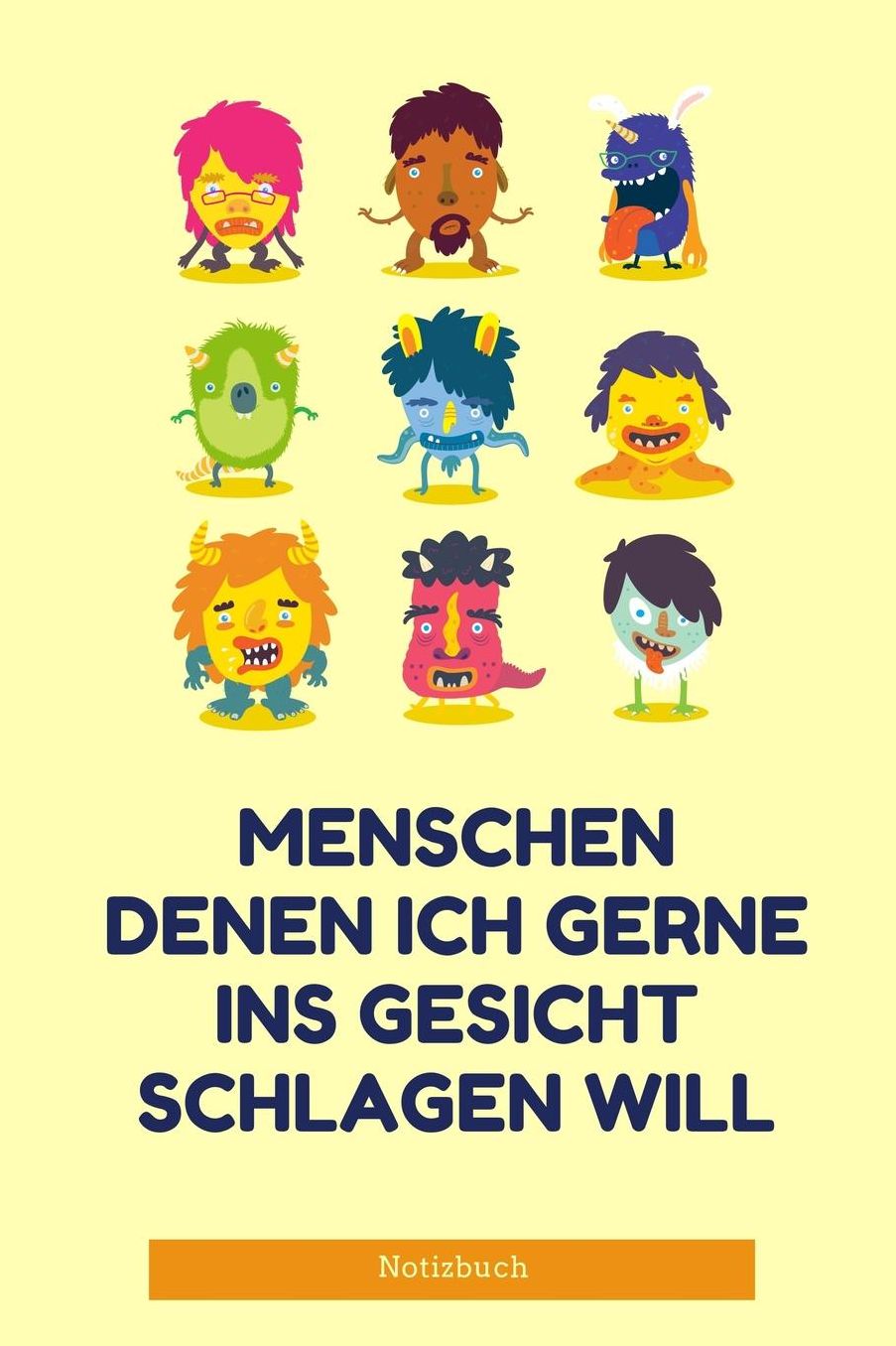 Menschen Denen Ich Gerne Ins Gesicht Schlagen Will Notizbuch: A5 Notizbuch blanko lustiges Geschenk fï¿½r Erwachsene Freunde und Feinde Schwarzer Humor Tagebuch Journal Notizbuch Menschen Hass Selbstbewusstsein