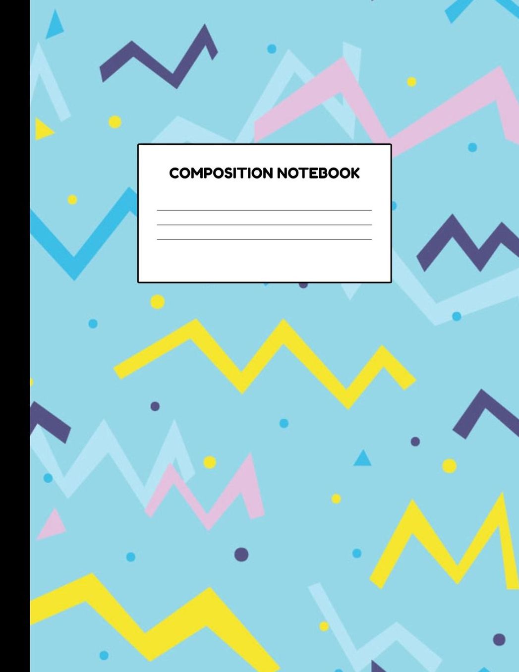 Composition Notebook: Wide Ruled Paper Notebook Journal - Blank Lined Workbook for Teens Kids Students Girls for Home School College for Writing Notes