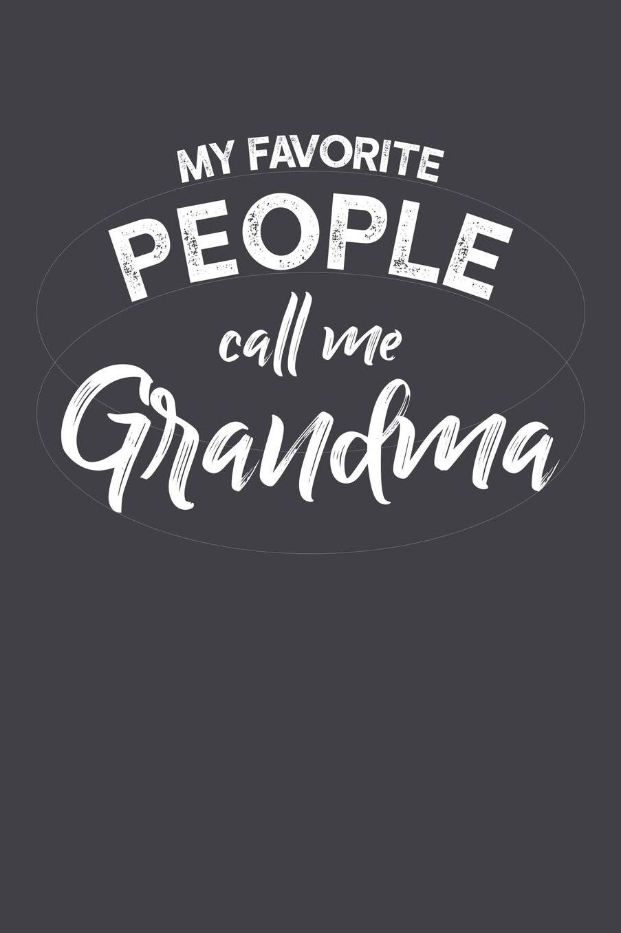 Grandma: Journal, Notebook, And Diary Note Book