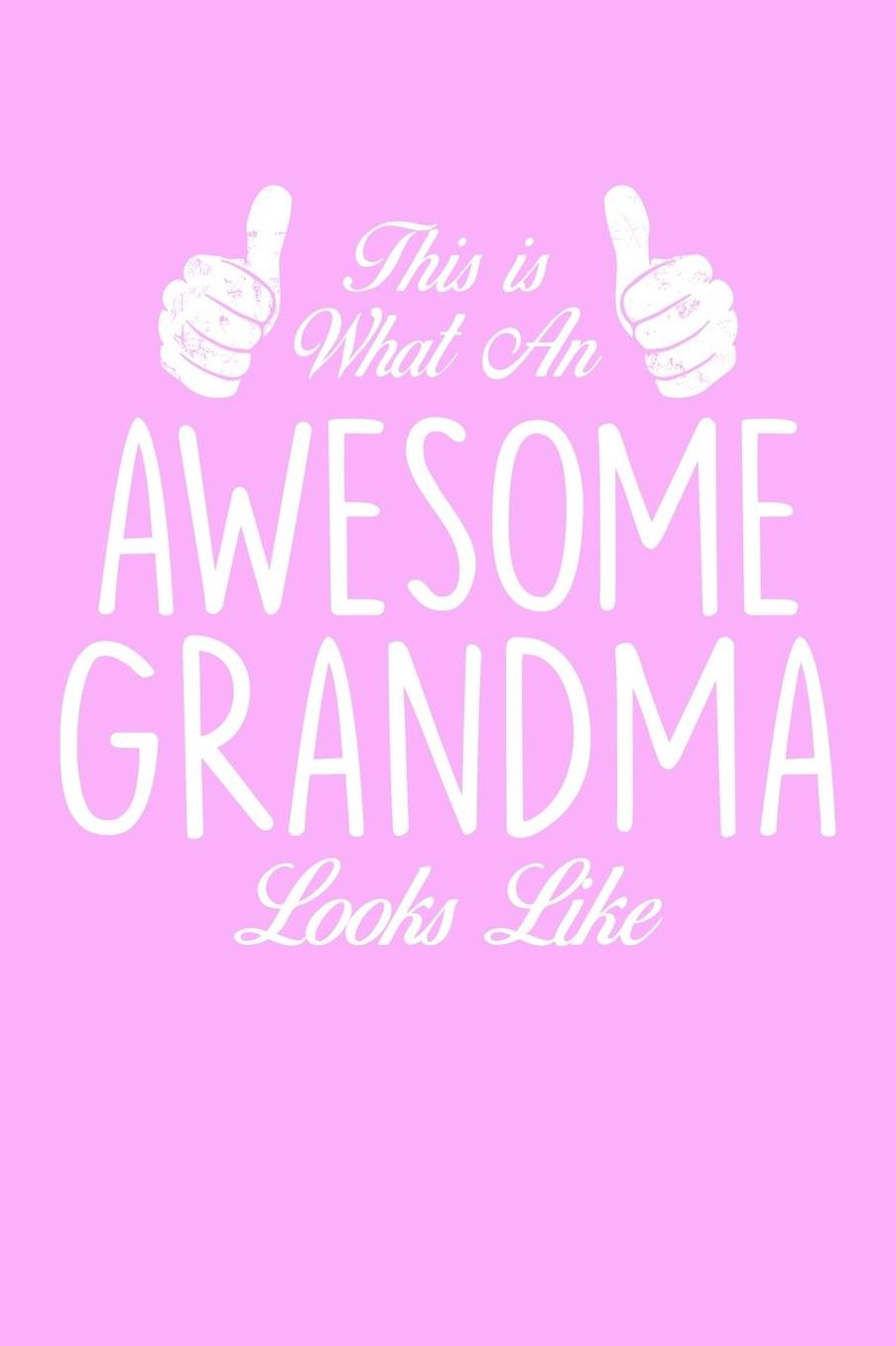 Grandma: Pink Journal, Notebook, And Diary Note Book