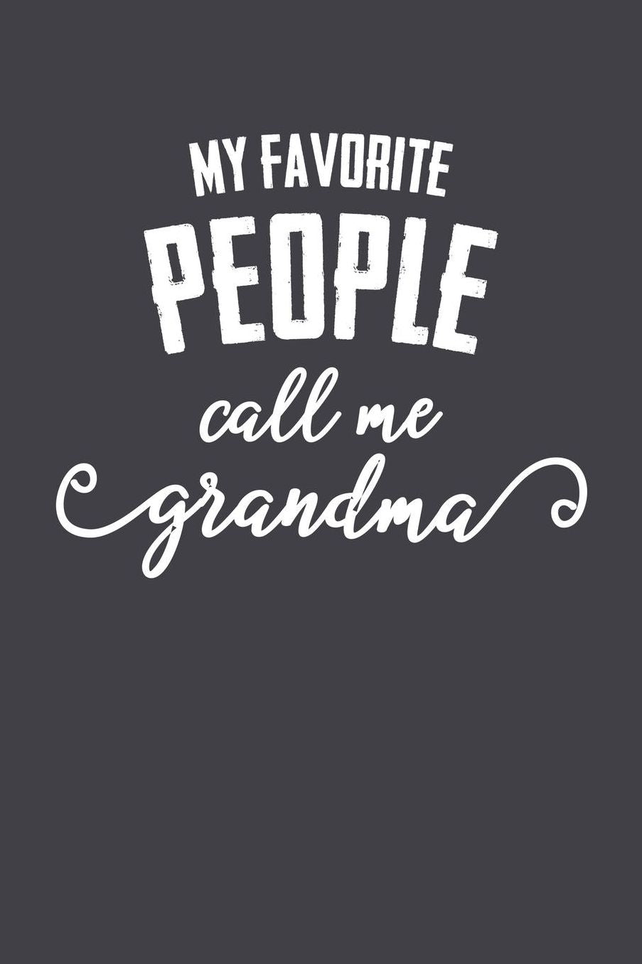 Grandma: Journal, Notebook, And Diary Note Book