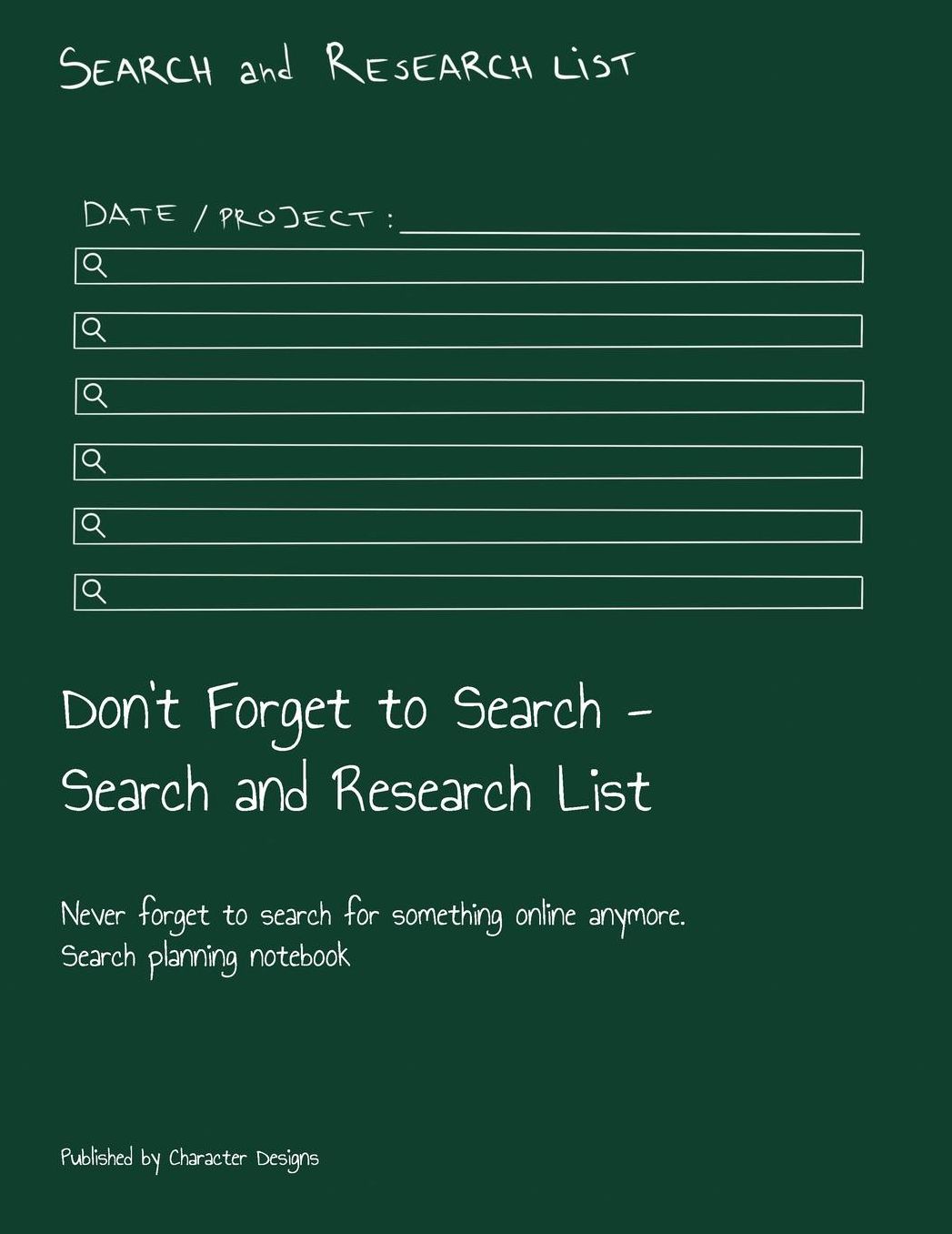 Don't Forget to Search - Search and Research List: Never forget to search for something online anymore. Search planning notebook