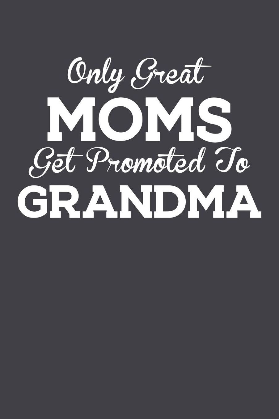 Grandma: Journal, Notebook, And Diary Note Book