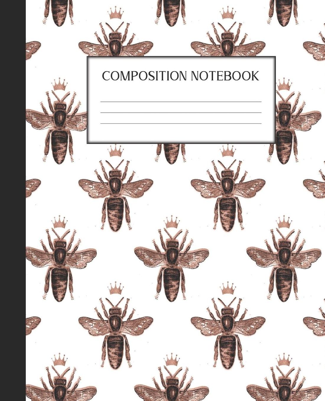 Composition Notebook: Wide Ruled Notebook Rose Gold Bee Bumblebee Lined Journal 100 Pages 7.5 x 9.25 School Subject Book Notes Student Gift Kids Teenager Adult Teacher