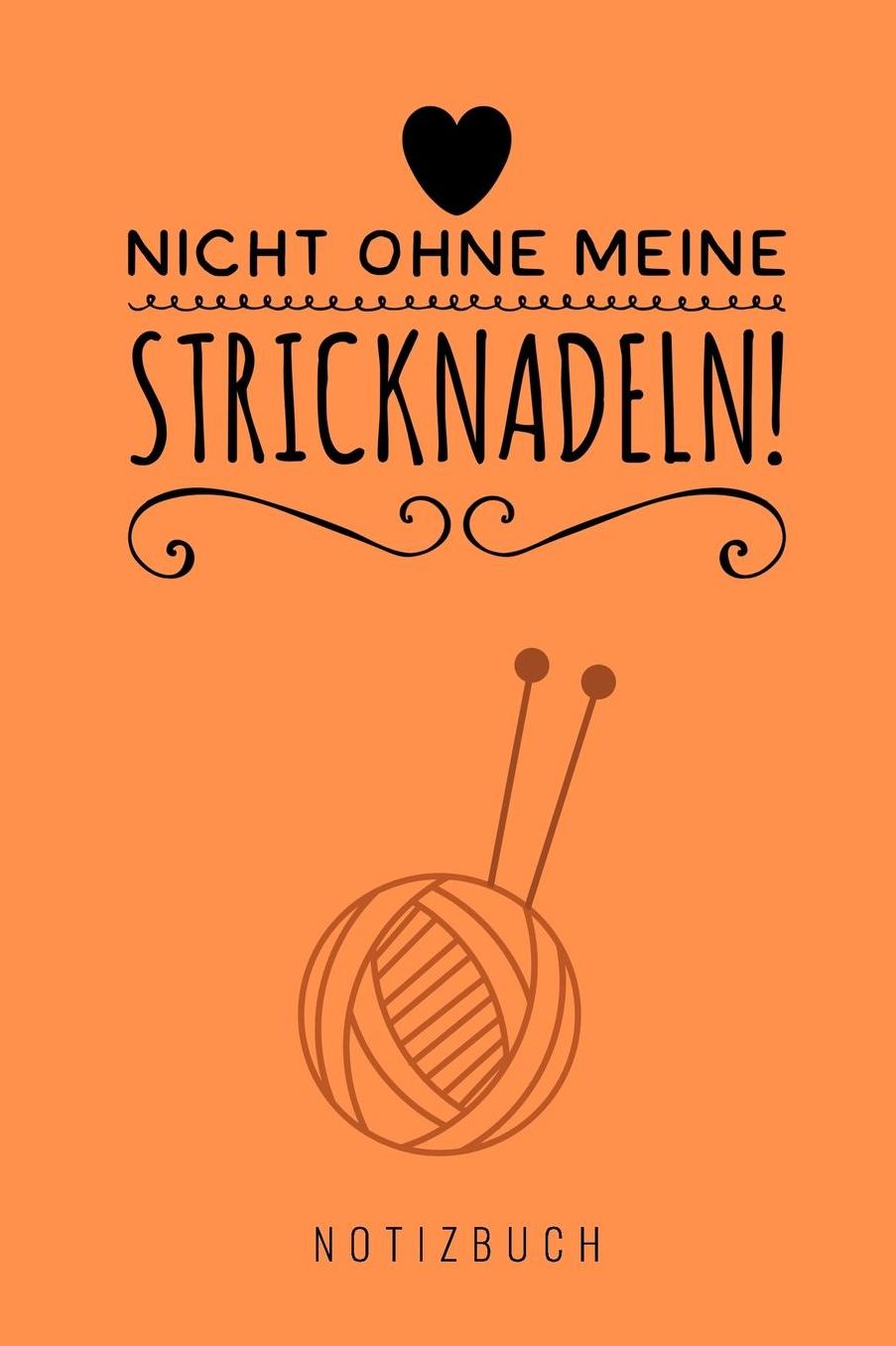 Nicht Ohne Meine Stricknadeln Notizbuch!: A5 Notizbuch kariert als Geschenk fï¿½r Strick-Begeisterte Strickmuster Buch Strickmusterheft Strickbuch Tagebuch Journal