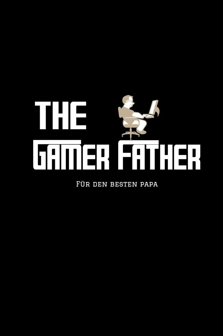 Fï¿½r Den Besten Papa: Notizbuch A5 Liniert - Zocker Gamer Vï¿½ter Geschenkidee - Vatertag Gaming Computerspiele Videospiele Zubehï¿½r