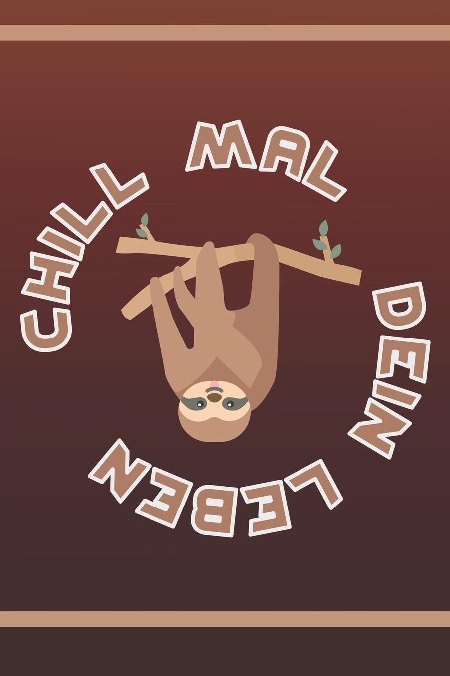 Chill mal dein Leben: A5 liniert Notizbuch / Notizheft / Tagebuch / Journal Schï¿½ler und Jugendliche