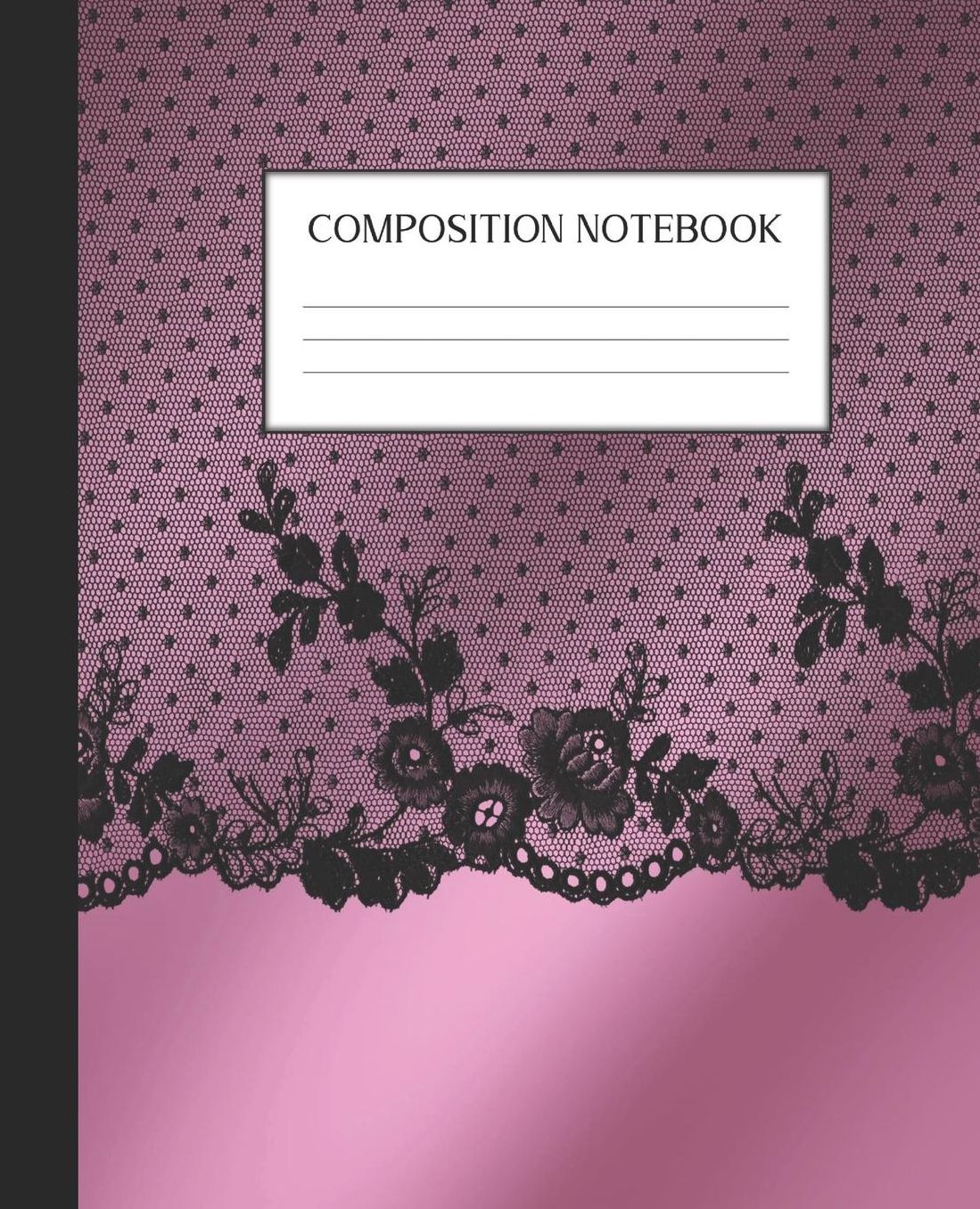 Composition Notebook: Wide Ruled Notebook Satin Black Lace Lined Journal 100 Pages 7.5 x 9.25 School Subject Book Notes Student Gift Kids Teenager Adult Teacher