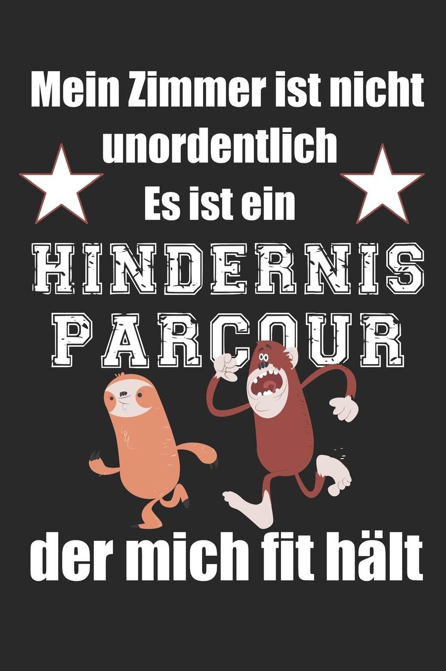 Mein Zimmer ist nicht unordentlich Es ist ein Hindernisparcour der mich fit hï¿½lt: A5 liniert Notizbuch / Notizheft / Tagebuch / Journal Schï¿½ler und Jugendliche