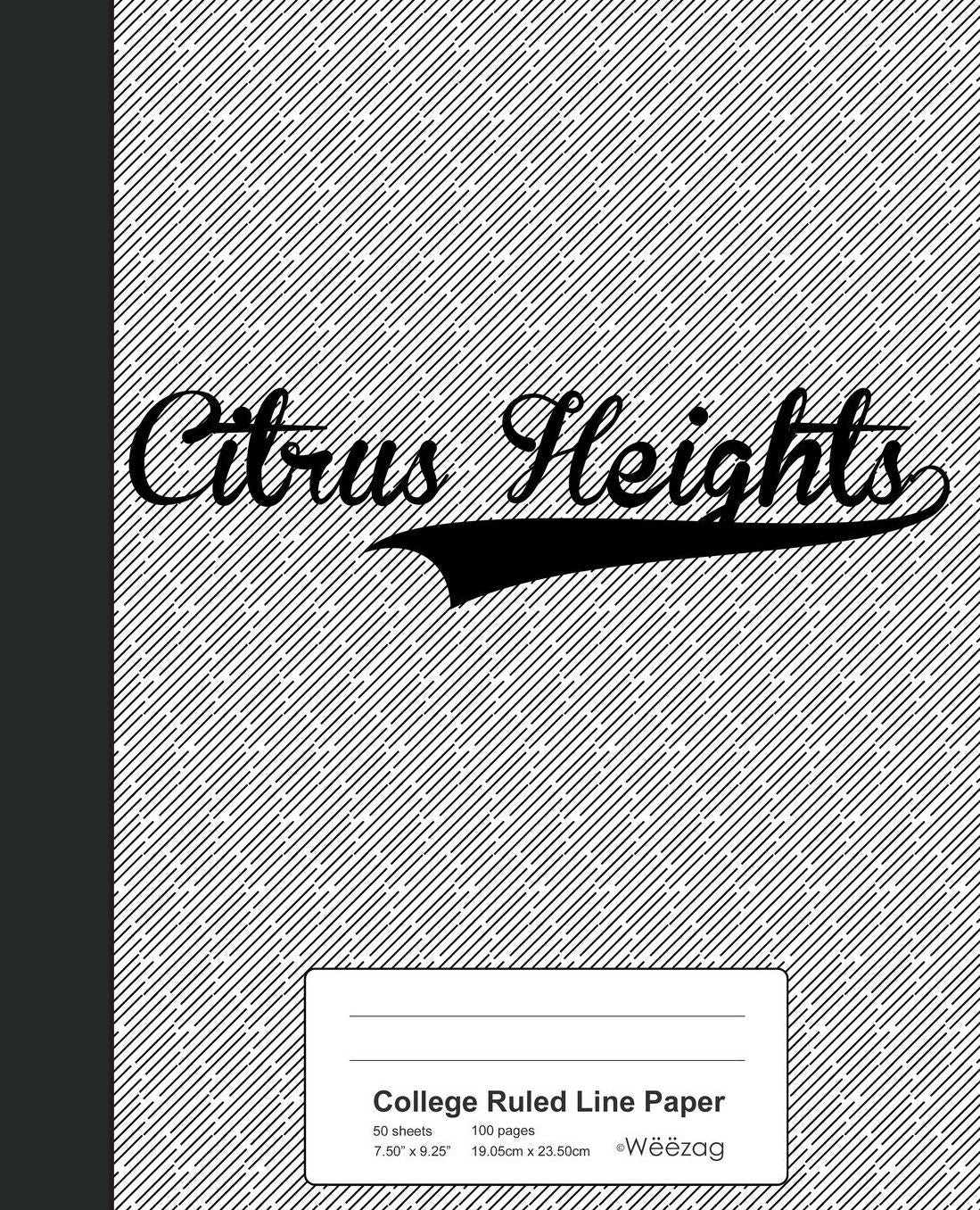 College Ruled Line Paper: CITRUS HEIGHTS Notebook