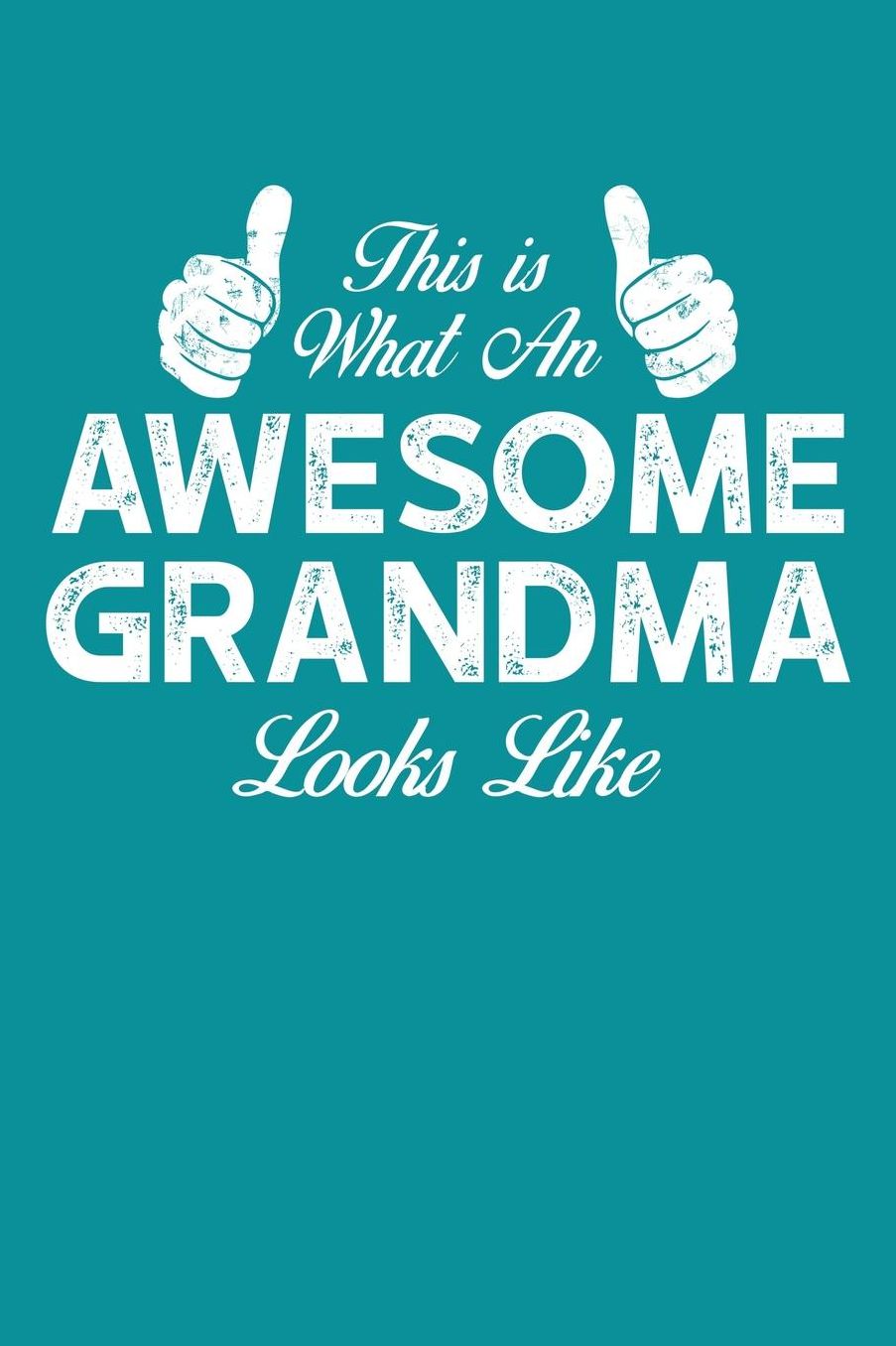 Grandma: Teal Turquoise Journal, Notebook, And Diary Note Book