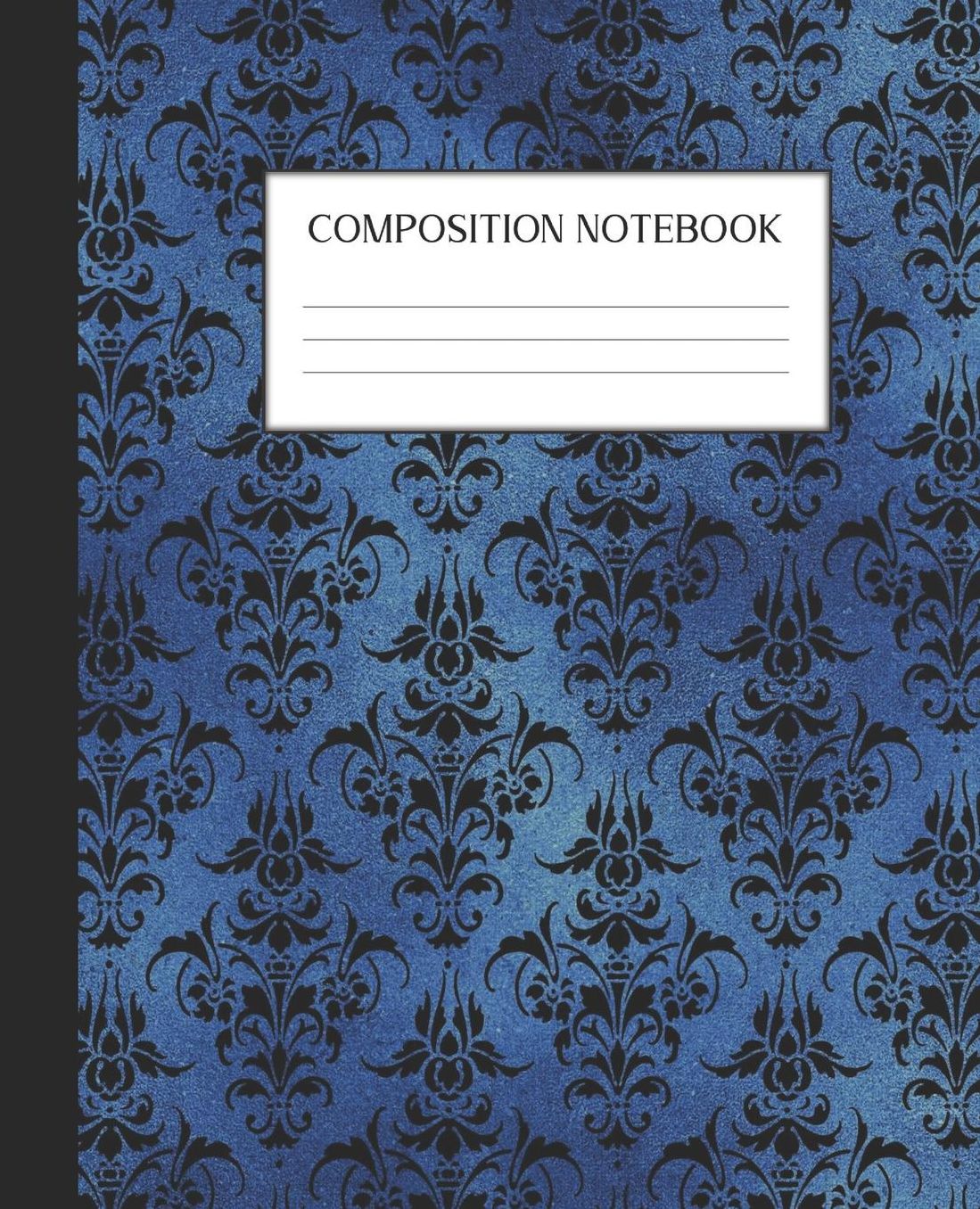 Composition Notebook: Wide Ruled Notebook Blue Gothic Lined Journal 100 Pages 7.5 x 9.25 School Subject Book Notes Student Gift Kids Teenager Adult Teacher